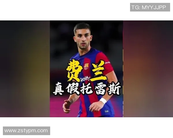 费兰托雷斯的崛起之路:从青训小将到世界足球明星的蜕变历程 费兰托雷斯的崛起之路:从青训小将到世界足球明星的蜕变历程